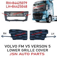 J121S14 LOWER GRILLE COVER VOLVO FM V5 VERSON 5 84425048 84425079 LORRY TRUCK AKSESORI