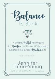 Balance is Bunk Jennifer Tuma-Young