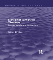Rational-Emotive Therapy (Psychology Revivals) Windy Dryden