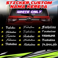 STICKER CUSTOM NAMA KERETA / STICKER PUTIH / STICKER KERETA