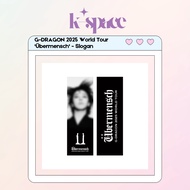 [2025 World Tour 'Übermensch' Official MD] G-DRAGON - Slogan