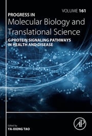G Protein Signaling Pathways in Health and Disease Ya-Xiong Tao
