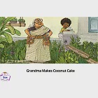 Grandma Makes Coconut Cake英語有聲繪本 (電子書) 作者：WLS Educational Corp.