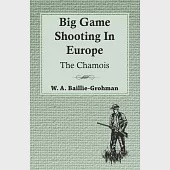 Big Game Shooting In Europe - The Chamois