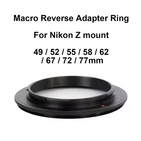 For Nikon Z mount Macro Reverse Adapter Ring Lens Adapter Ring 49 52 55 58 62 67 72 77 mm