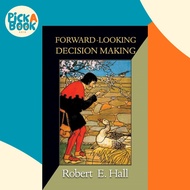 Forward-Looking Decision Making : Dynamic Programming Models Applied to Health by Robert E. Hall (US