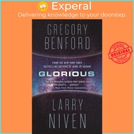 Glorious : A Science Fiction Novel by Gregory Benford (paperback)