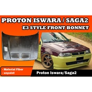 PROTON ISWARA SAGA 2 EVO3 FRONT BONNET (E3) BONET DEPAN FOR SAGA 2 ISWARA FIBER BONNET BONET CAR BOD