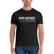Good Quality In My Defence I Was Left Unsupervised New Design T-Shirt