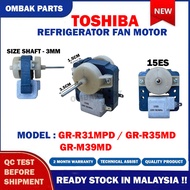 GR-R31MPD GR-R35MD GR-M39MD TOSHIBA REFRIGERATOR FAN MOTOR / MOTOR KIPAS PETI AIS GRR31MPD GR-R35MD