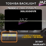 50L2550VM / 50L5550VM TOSHIBA 50" LED TV BACKLIGHT (LAMPU TV) TOSHIBA 50 INCH LED TV BACKLIGHT
