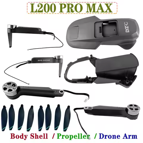 L200 Pro Max Body shell Rc drone case spare parts Propellers blade for L200 PRO MAX Drone arms Up Do