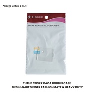 MESIN Singer Fashionmate 3323 & Heavy Duty Sewing Machine Bobbin case Glass Cover 4411 4423 4432