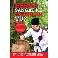 Besar Sangat Ke Masalah? - Ustaz Kazim Elias