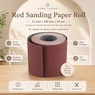 12'' 300MM X 50MTR  RED SAND SAND PAPER ROLL P40 P60 P80 P100 P120  P180 P240 P320 P400