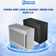 Case - Lian Li A4H2O Case | Riser VGA PCIe 5.0,