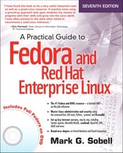 Practical Guide to Fedora and Red Hat Enterprise Linux, A Mark Sobell