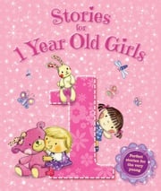 Stories for 1 Year Old Girls Igloo Books Ltd