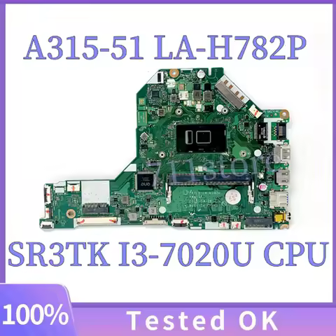 For ACER Aspire 3 A315 A315-51 EH7L1 LA-H782P High Quality Mainboard Laptop Motherboard With SR3TK I