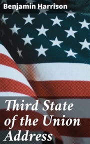 Third State of the Union Address Benjamin Harrison