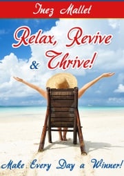 Relax, Revive and Thrive Inez Mallet