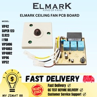 ELMARK CEILING FAN PCB BOARD PAPAN LITAR KIPAS SILING VIP42 SUPER 123 EL923 VIP42 SUPER 123 EL923 i 
