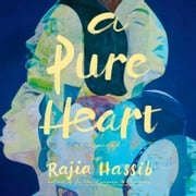 A Pure Heart Rajia Hassib
