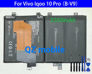 แบตเตอรี่แท้ B-V9 สำหรับ Vivo Iqoo 10 pro /iqoo 10 Pro /vivo b-v9 ความจุแบตเตอรี่ 2350mAh พร้อมชุดไข