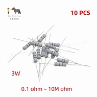 10pcs 3W 5% Metal oxide film Resistor 0.1R ~ 10M 0.33R 1R 2R 2.2R 3R 4.7R 5.1R 6.8R 8.2R 10R 22R 47R