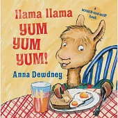 Llama Llama Yum Yum Yum!: A Scratch-And-Sniff Book