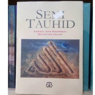 Seni Tauhid - Esensi dan ekspresi Estetika Islam - Ismail Raji Al-Faruqi - NR