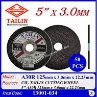 13001-034 [PRICE / BOX (50PCS)] TAILIN CUTTING WHEEL ~ 5" X A30R 125mm x 3.0mm x 22.23mm CW-TALIN
