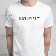 I Don't Give A F*** T-Shirt