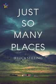 Just So Many Places Jessica Stilling