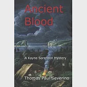 Ancient Blood: A Kayne Sorenson Mystery