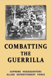 Combatting The Guerrilla Supreme Headquarters Allied Expeditionary Forces