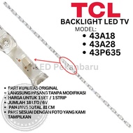 LED TV BACKLIGHT TCL 43 INCH 43A18 43A28 43P635 BL 18K 6V LAMP