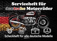 Service-Heft für deutsche Motorräder: Service- bzw. Scheck-Heft für alle deutsche Motorrad Modelle (