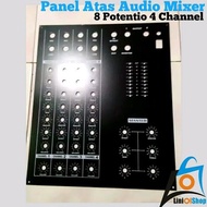 Panel Atas Audio Mixer 8 Potentio 4 Channel