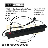 Ổ cắm điện PDU 6 ổ - 3 chấu dạng lắp tủ Rack - RPDU-03-06  - Input ~220 - 240 (V) | 16 (A) | 3000 (W