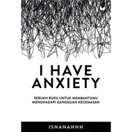 Paket 2 Buku I Have ANXIETY & ANXIETY SUCKS - Isnanaah