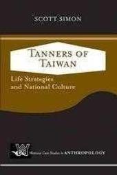 （非1元，見賣場）$350《Tanners Of Taiwan: Life Strategies and National Culture》│Scott Simon│全新