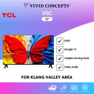 (Klang Valley Area) Malaysia TCL V5C QLED TV 32"