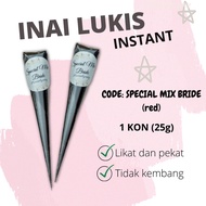 INAI LUKIS INSTANT /INAI LUKIS KON 25G SPECIAL MIX BRIDE MERAH/INAI TAHAN LAMA HALAL SAH SOLAT/INAI 