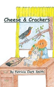 Cheese &amp; Crackers Patricia Clark Smith