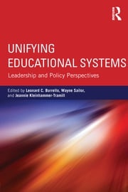 Unifying Educational Systems Leonard C. Burrello