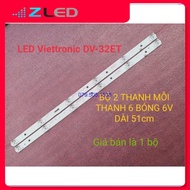 Viettronics DV-32ET TV LED BAR 100% NEW, SET OF 2 BARS, EACH BAR 6 BULBS 6V, LENGTH 51, 1 cm