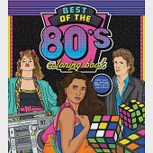 The Best of the ’80s Coloring Book: Color Your Way Through 1980’s Art &amp; Pop Culture