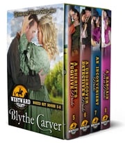 Westward Hearts Box Set Books 5-8 Blythe Carver