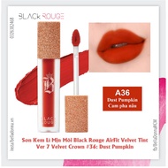Son Kem Lì Mịn Môi Black Rouge AirFit Velvet Tint Ver 7 Velvet Crown A36: Dust Pumpkin - Cam pha nâu